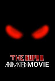 The Super Animated Movie (2021)