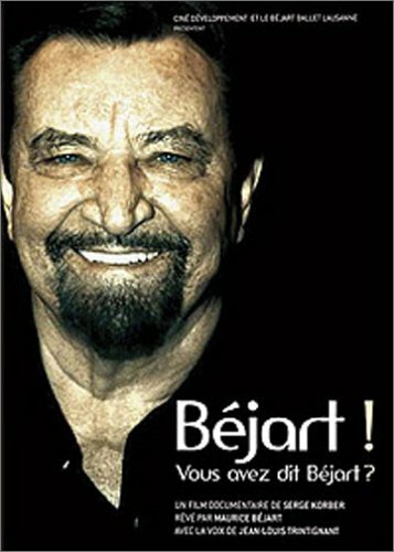 Béjart!... Vous avez dit Béjart?... (2005)